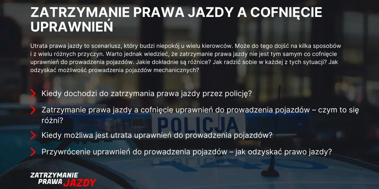Zatrzymanie prawa jazdy i cofnięcie uprawnień – co to oznacza dla kierowcy? Dowiedz się, kiedy dochodzi do zatrzymania prawa jazdy i jak odzyskać uprawnienia.